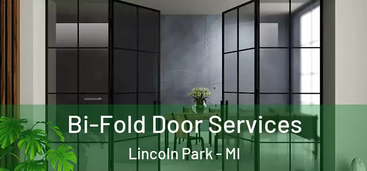 Bi-Fold Door Services Lincoln Park - MI