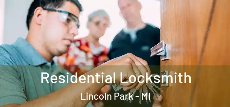 Residential Locksmith Lincoln Park - MI