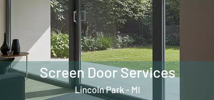 Screen Door Services Lincoln Park - MI